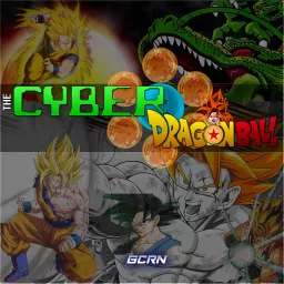 The Cyber Dragon Ball Podcast artwork
