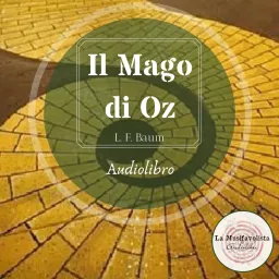 ★ Il Mago di Oz★ Audiolibro A BASSA VOCE ★ Podcast artwork