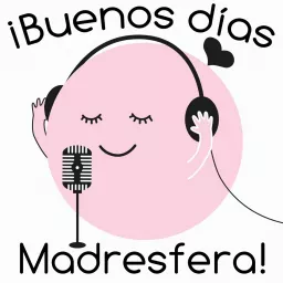 Buenos días Madresfera Podcast artwork