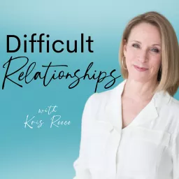 Difficult Relationships - Christian Wisdom for Life's Toughest Ties Podcast artwork