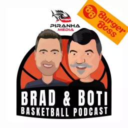 The Brad & Boti Basketball Podcast artwork
