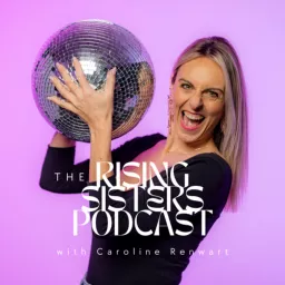 The Rising Sisters Podcast