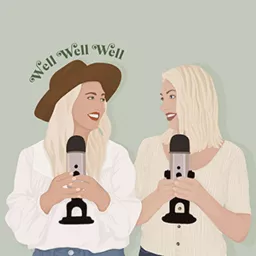 Well Well Well Podcast artwork