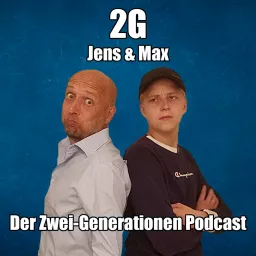 2G: Der Zwei-Generationen-Podcast mit Max und Jens artwork
