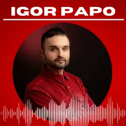 Igor Papo Podcast artwork