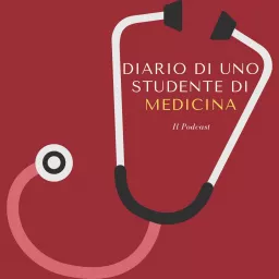 Diario di uno studente di Medicina Podcast artwork