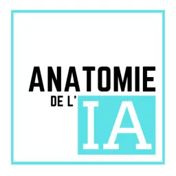 Anatomie de l'IA Podcast artwork