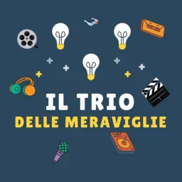 Il trio delle meraviglie Podcast artwork
