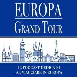 Europa Grand Tour - il Podcast artwork