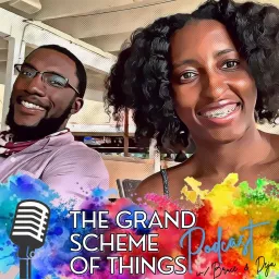 The Grand Scheme of Things Podcast artwork