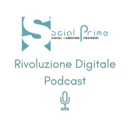 Social Prime | Rivoluzione Digitale Podcast artwork