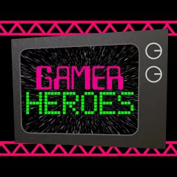 Gamer Heroes Podcast artwork
