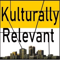 Kulturally Relevant Podcast artwork