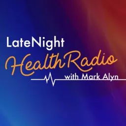 Late Night Health Radio Podcast artwork