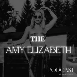 The Amy Elizabeth Podcast artwork