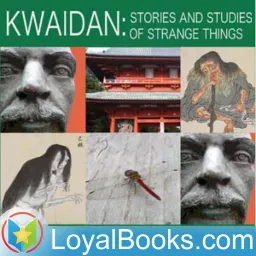 Kwaidan: Stories and Studies of Strange Things by Lafcadio Hearn