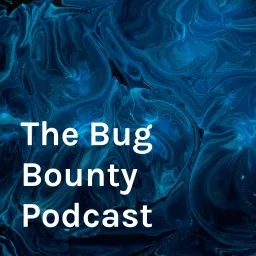 The Bug Bounty Podcast artwork