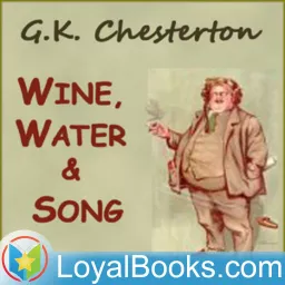 Wine, Water and Song by G. K. Chesterton