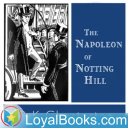 The Napoleon of Notting Hill by G. K. Chesterton Podcast artwork