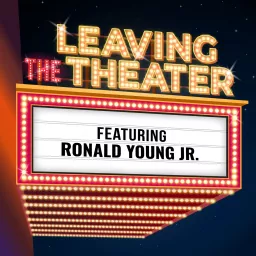 Leaving the Theater Podcast artwork
