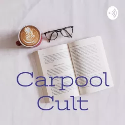 Carpool Cult Podcast artwork