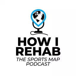 How I Rehab Podcast artwork