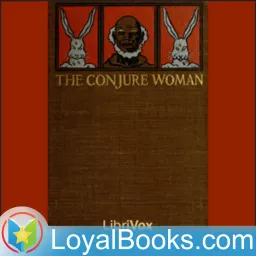 The Conjure Woman by Charles Waddell Chesnutt