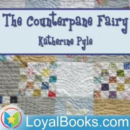 The Counterpane Fairy by Katherine Pyle Podcast artwork