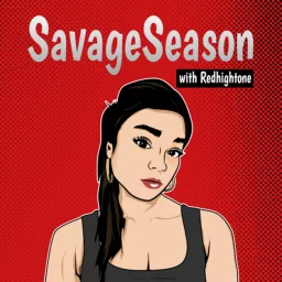 SavageSeason The PodCast | A Cultural Conversation With Redhightone artwork