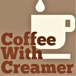 Coffee With Creamer Podcast artwork