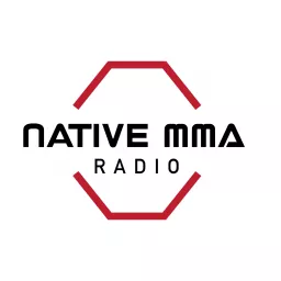 Native MMA Radio Podcast artwork