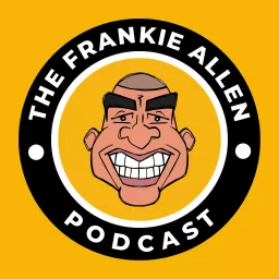 The Frankie Allen Podcast artwork
