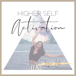 Higher Self Activation Podcast artwork