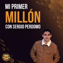 Mi Primer Millón: Secretos Del Mundo Digital Podcast artwork