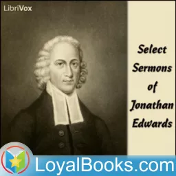Select Sermons of Jonathan Edwards by Jonathan Edwards Podcast artwork