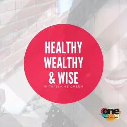 The Healthy Wealthy and Wise Show Podcast artwork