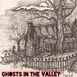 Ghosts In The Valley Podcast artwork