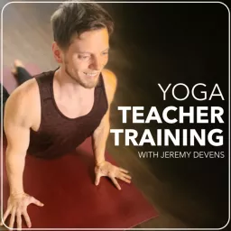 Yoga Teacher Training Podcast: Learn Anatomy, Philosophy, Business and More artwork