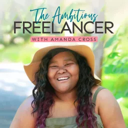The Ambitious Freelancer Podcast artwork