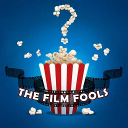 The Film Fools Podcast artwork