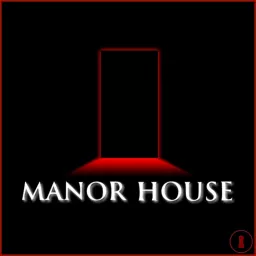Manor House Podcast artwork