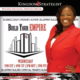 Build Your Empire w/ Kingdom Strategist Podcast artwork