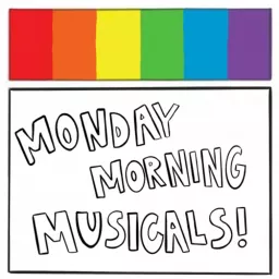 monday morning musicals! Podcast artwork
