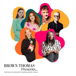 Brown Thomas Presents…