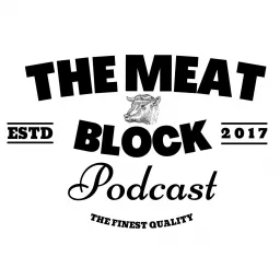 The Meat Block Podcast artwork