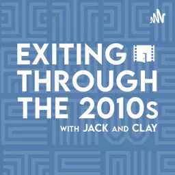 Exiting Through The 2010s Podcast artwork