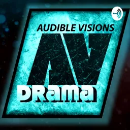 Audible Visions Drama Podcast artwork