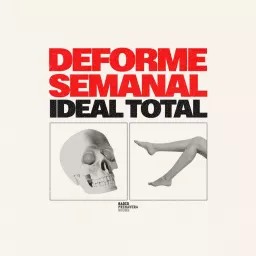 Deforme Semanal Ideal Total Podcast artwork