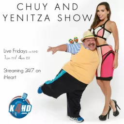The Chuy and Yenitza Show Podcast artwork