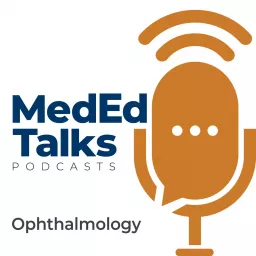 MedEdTalks - Ophthalmology Podcast artwork
